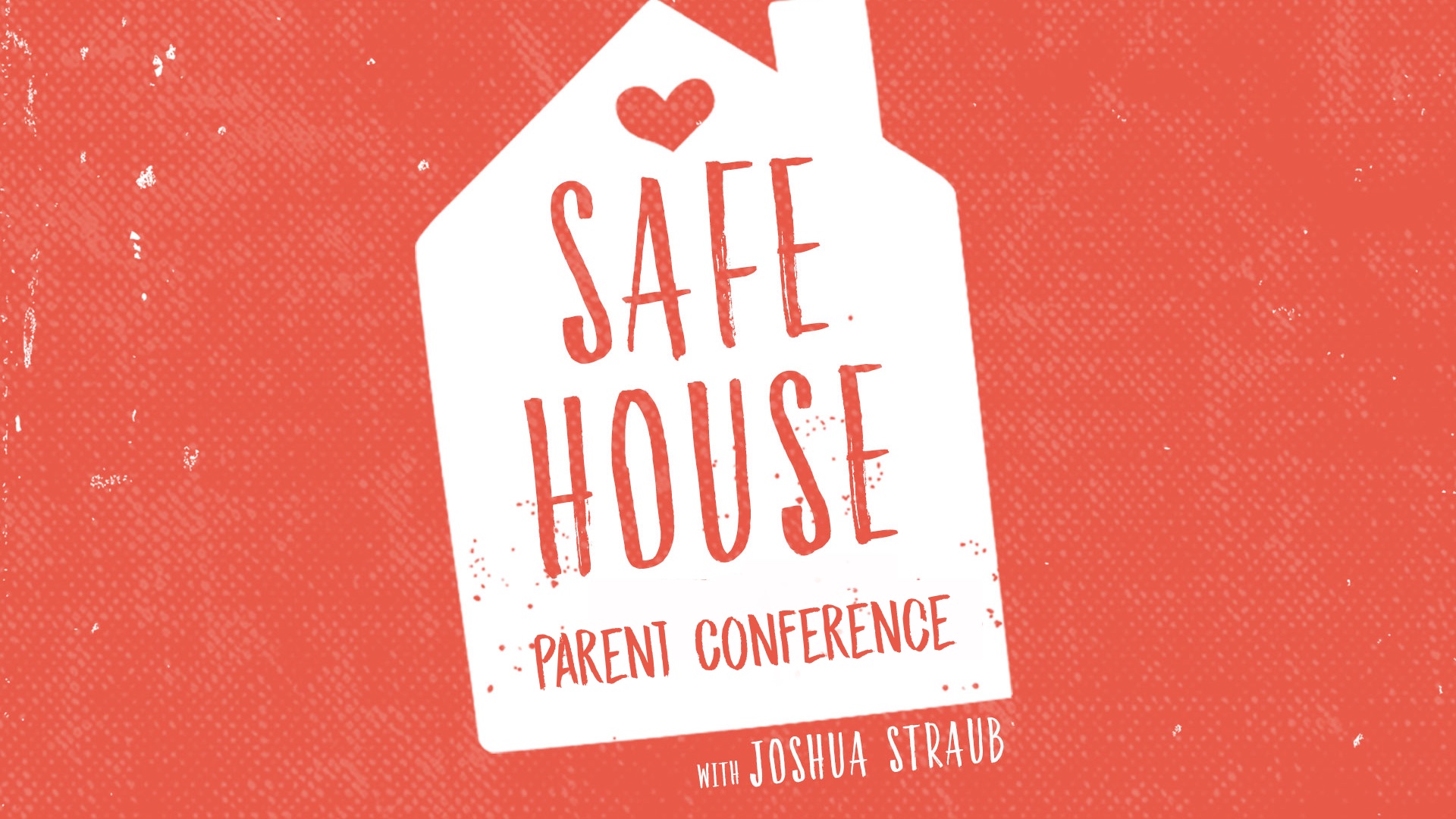 Safe House Parent Conference